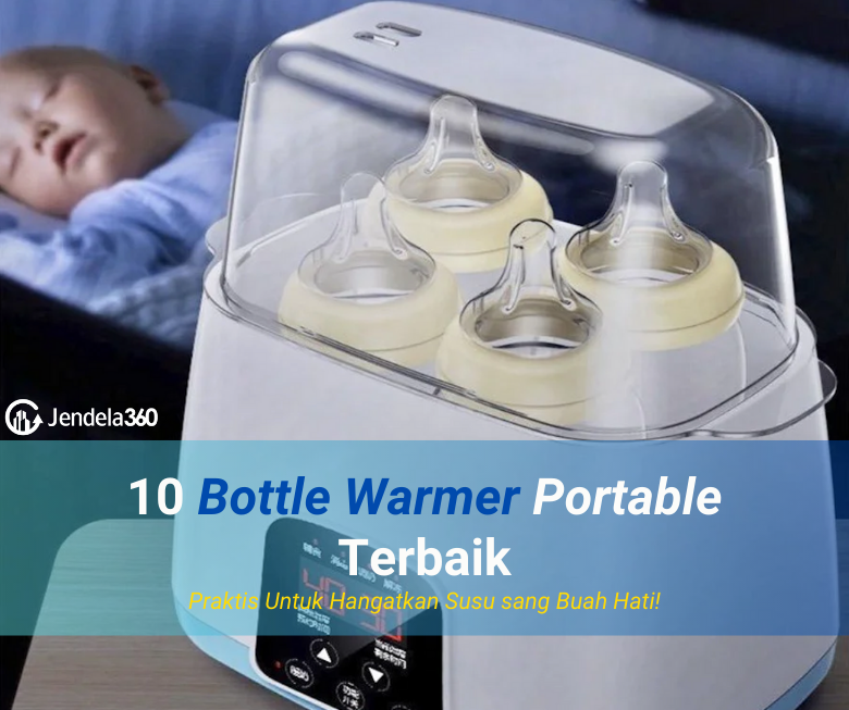 10 Bottle Warmer Portable Terbaik Tahun 2023