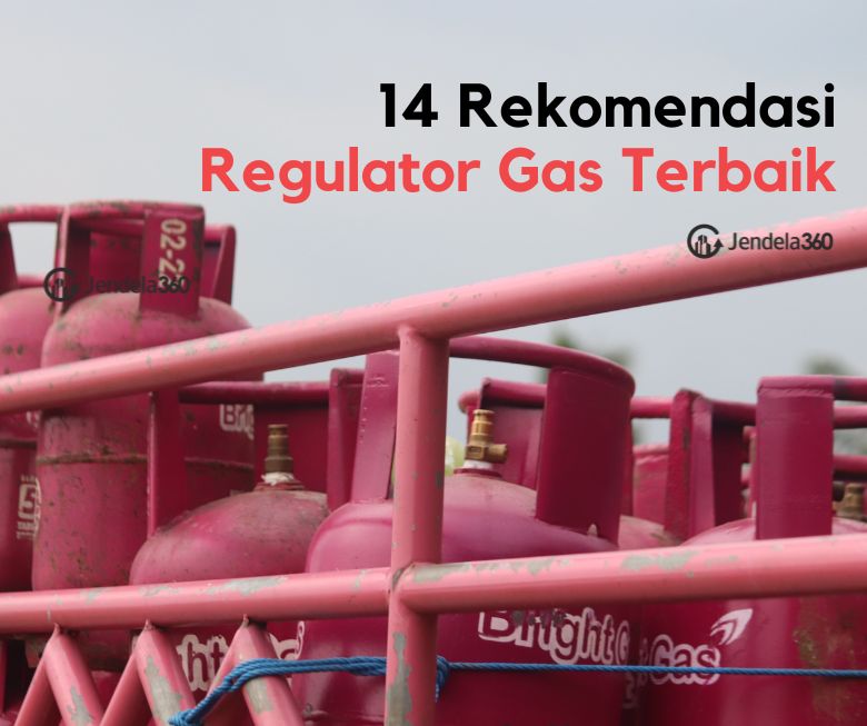 14 Regulator Gas Terbaik Paling Aman Harga Terbaru 2023