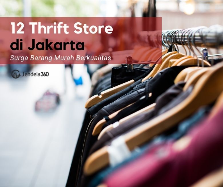 12 Thrift Store di Jakarta Surganya Barang Murah Berkualitas