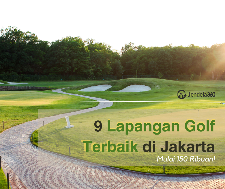 9 Lapangan Golf Terbaik di Jakarta dan Sekitarnya Harga Mulai 150 Ribuan