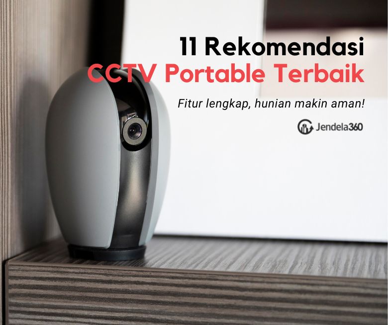 11 Rekomendasi CCTV Portable Terbaik, Harga Start Under 1jt!