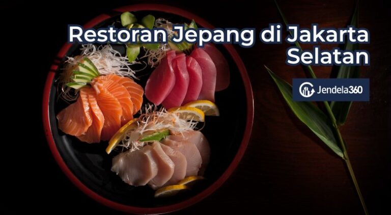 10 Restoran Jepang Di Jakarta Selatan Rasa Paling Otentik