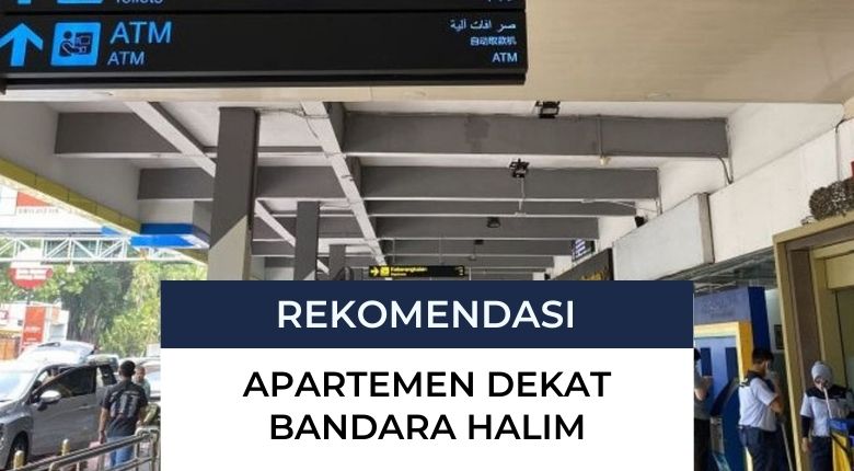 Rekomendasi Apartemen Dekat Bandara Halim Perdana Kusuma