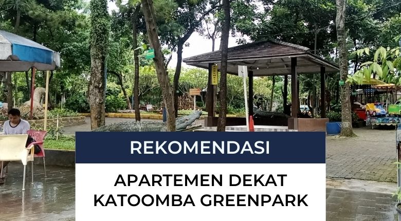 6 Apartemen Dekat Katoomba Greenpark Cocok Untuk Keluarga