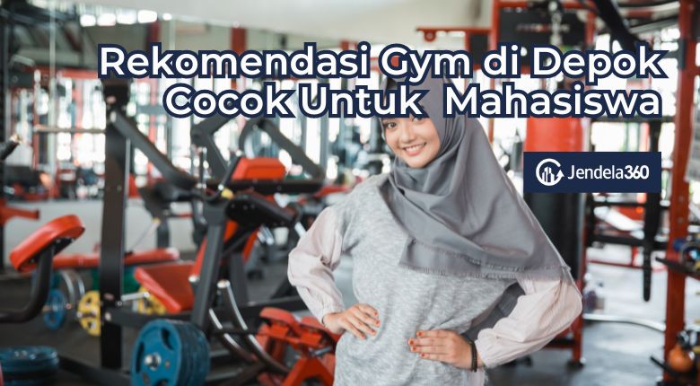 Rekomendasi Gym di Depok, Cocok Untuk Pekerja dan Mahasiswa