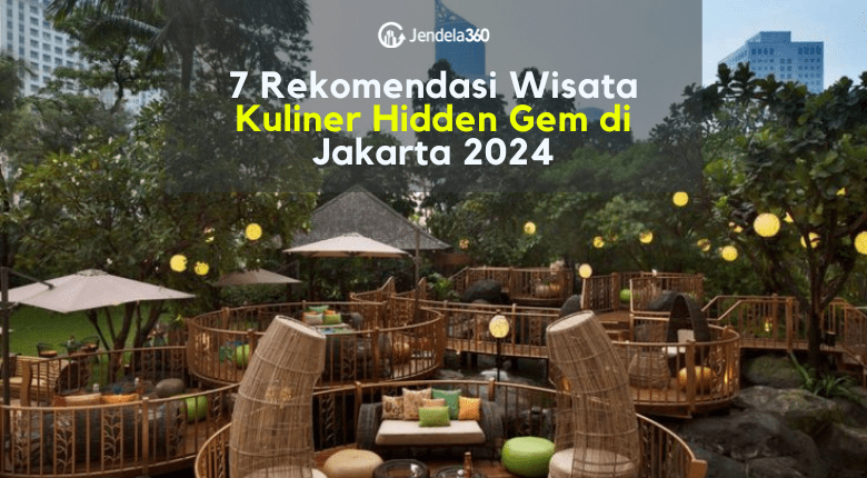 7 Rekomendasi Wisata Kuliner Hidden Gem di Jakarta 2024
