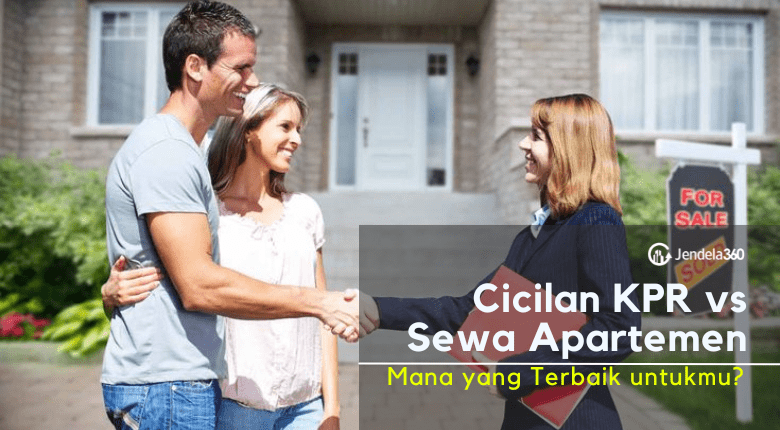 Cicilan KPR vs Sewa Apartemen: Mana yang Terbaik untukmu?