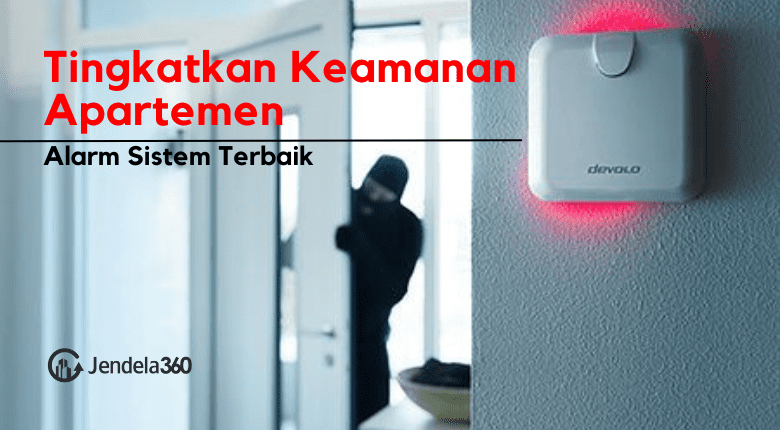 Tingkatkan Keamanan Apartemen dengan Sistem Alarm Terbaik