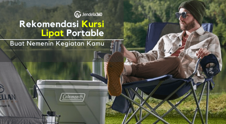 Rekomendasi 7 Kursi Lipat Portable Buat Nemenin Kegiatan Kamu