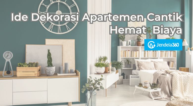 12 Ide Dekorasi Apartemen Cantik Hemat Biaya