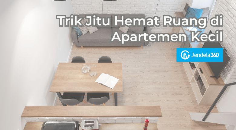 10 Trik Jitu Hemat Ruang di Apartemen Kecil