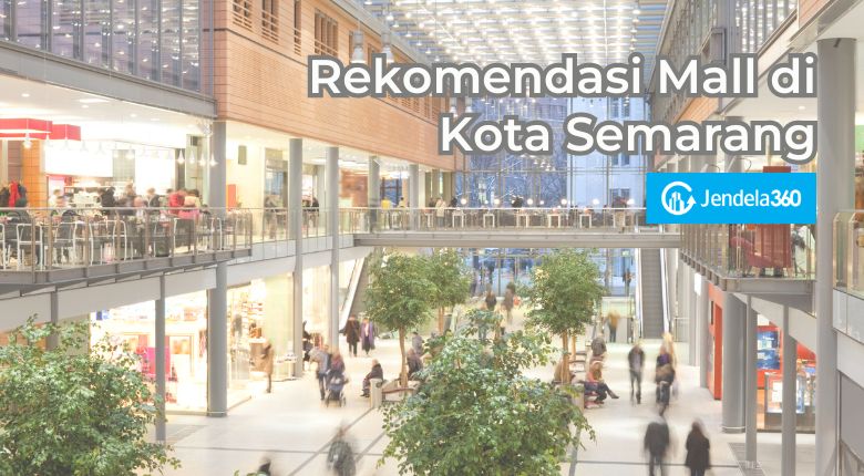 14 Mall di Kota Semarang Pilihan Wisata Bersama Keluarga