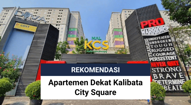 Rekomendasi Apartemen Terbaik Dekat Kalibata City Square