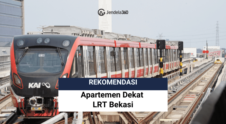 Rekomendasi Apartemen Strategis Dekat Stasiun LRT Bekasi Line