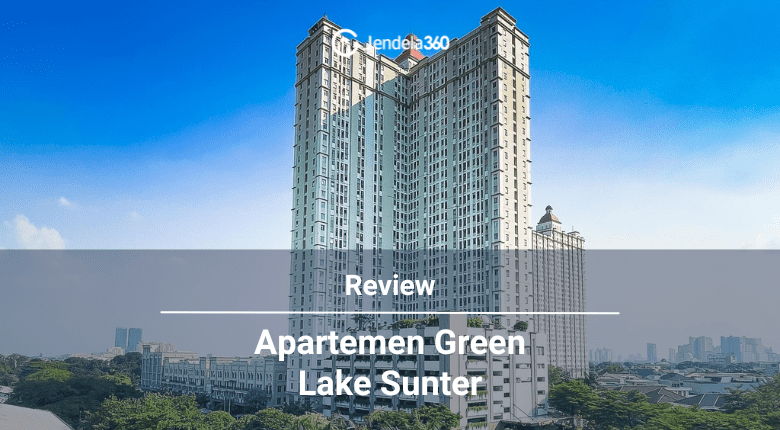 Review Apartemen Green Lake Sunter Tanjung Priok, Jakarta Utara