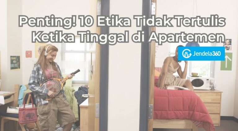 Penting! 10 Etika Tidak Tertulis Ketika Tinggal di Apartemen