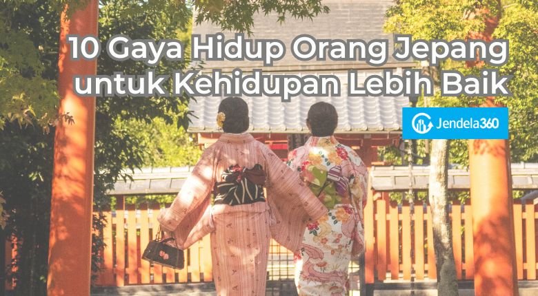 10 Gaya Hidup Orang Jepang untuk Kehidupan yang Lebih Baik