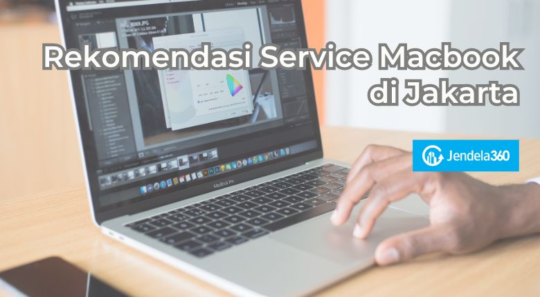 Macbook Rusak? 8 Rekomendasi Service MacBook di Jakarta