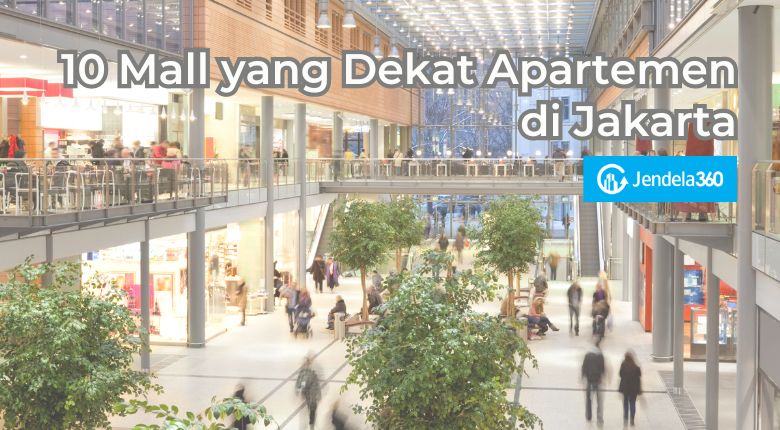 10 Mall Populer Dekat Apartemen Jakarta