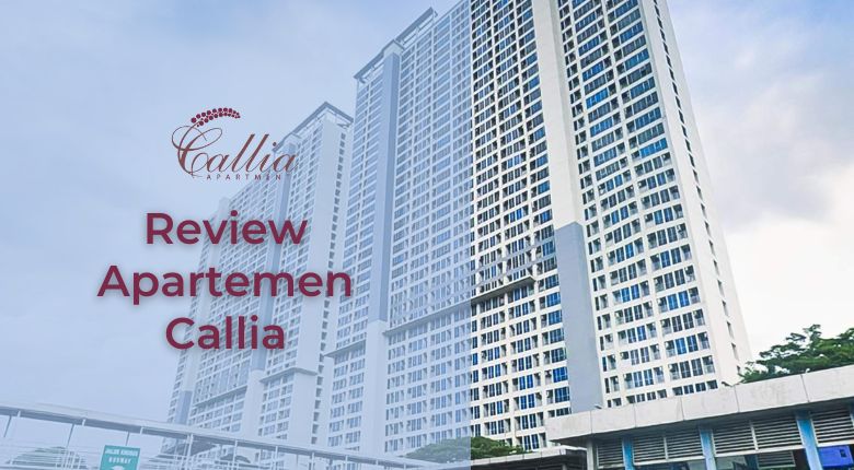 Review Apartemen Callia – Jendela360