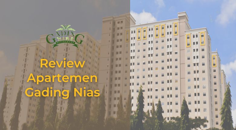 Review Apartemen Gading Nias