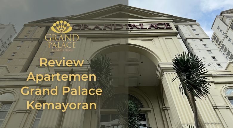 Review Grand Palace Kemayoran Apartment