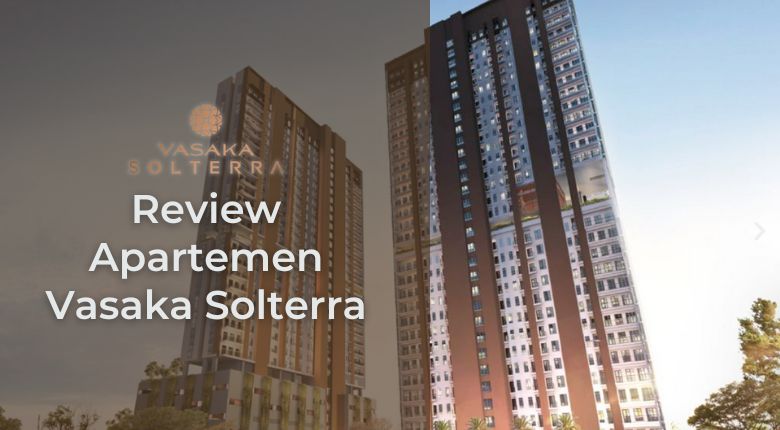 Review Apartemen Vasaka Solterra, Jakarta Selatan