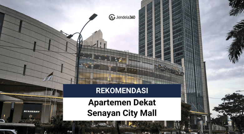 Rekomendasi Apartemen Dekat Senayan City Mall