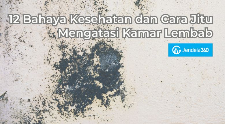 12 Bahaya Kesehatan dan Cara Jitu Mengatasi Kamar Lembab