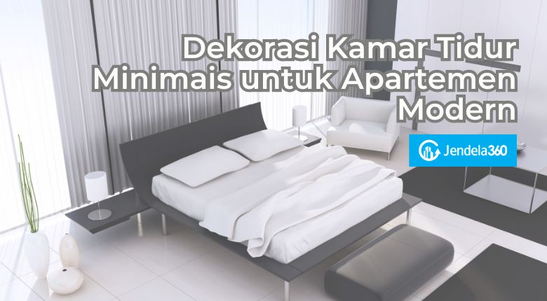 11 Dekorasi Kamar Tidur Minimalis yang Cocok untuk Apartemen