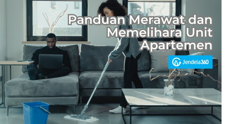 Panduan Lengkap Merawat Apartemen untuk Pemilik Properti