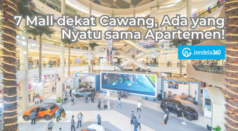 7 Mall dekat Cawang, Ada yang Nyatu sama Apartemen!