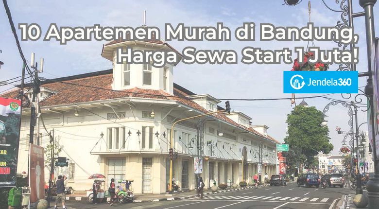 10 Apartemen Murah di Bandung, Harga Sewa Start 1 Juta!