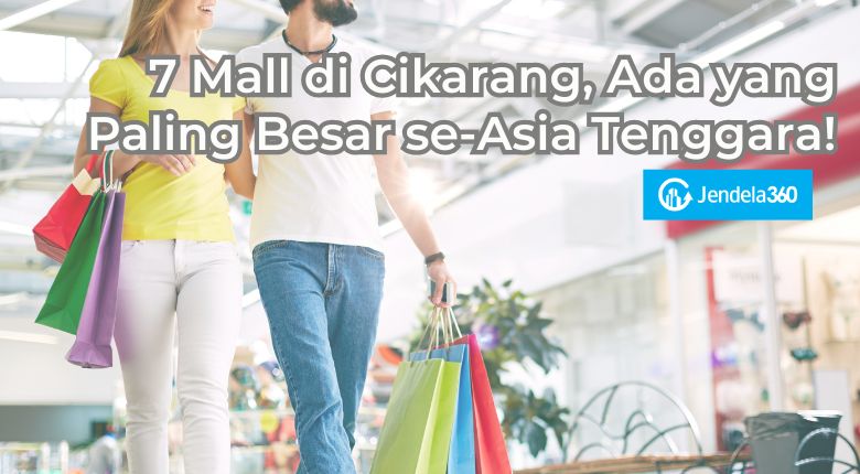 7 Mall di Cikarang, Ada yang Paling Besar se-Asia Tenggara!