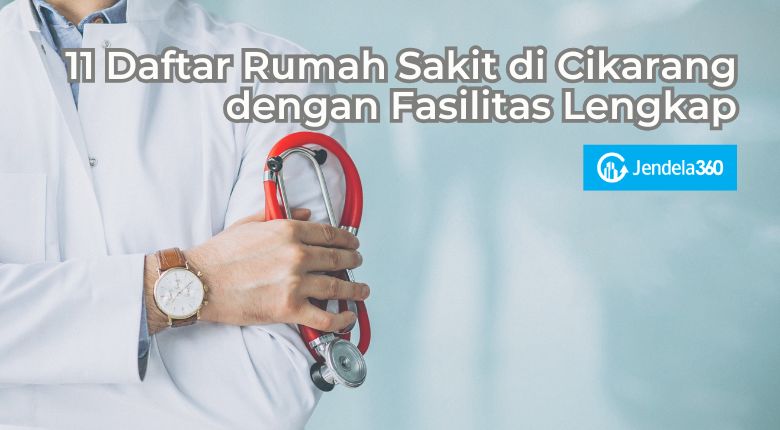 11 Daftar Rumah Sakit di Cikarang dengan Fasilitas Lengkap