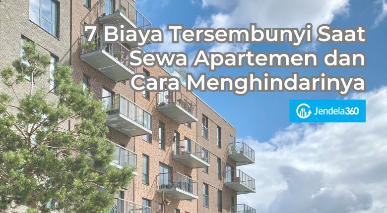 7 Biaya Tersembunyi Sewa Apartemen dan Cara Menghindarinya