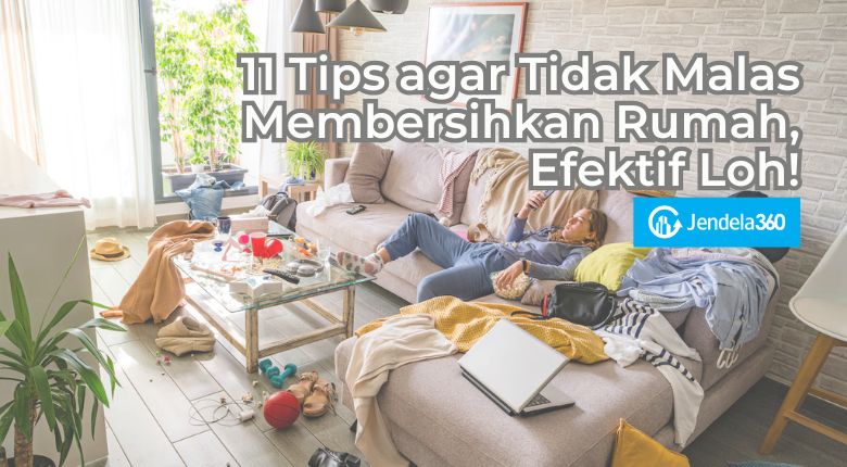 tips agar tidak malas membersihkan rumah