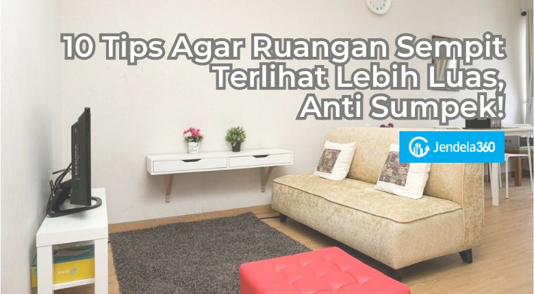 tips agar ruangan terlihat lebih luas