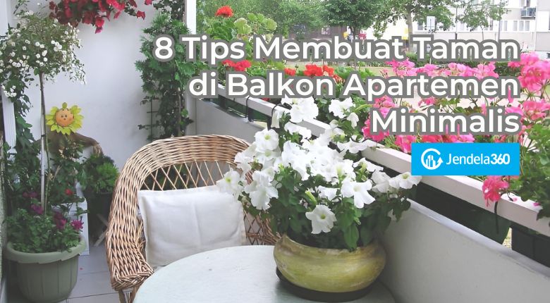 8 Tips Membuat Taman di Balkon Apartemen Minimalis