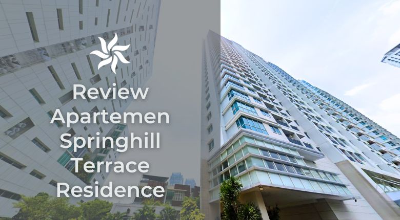 Review Apartemen Springhill Terrace Residence Kemayoran