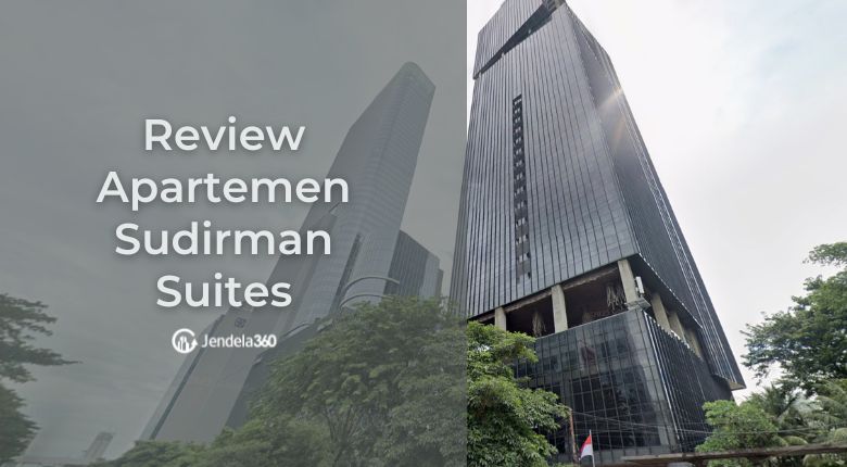 Review Apartemen Sudirman Suites, Jakarta Pusat