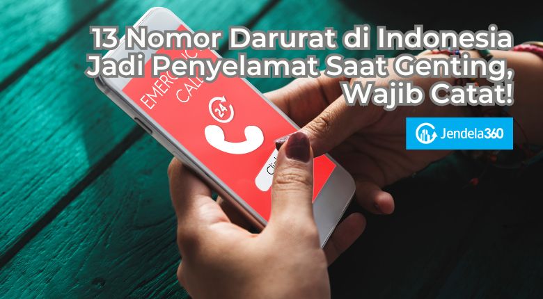 Catat! 13 Nomor Darurat di Indonesia Jadi Penyelamat Saat Genting