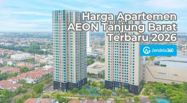 Harga Apartemen AEON Tanjung Barat Terbaru 2026