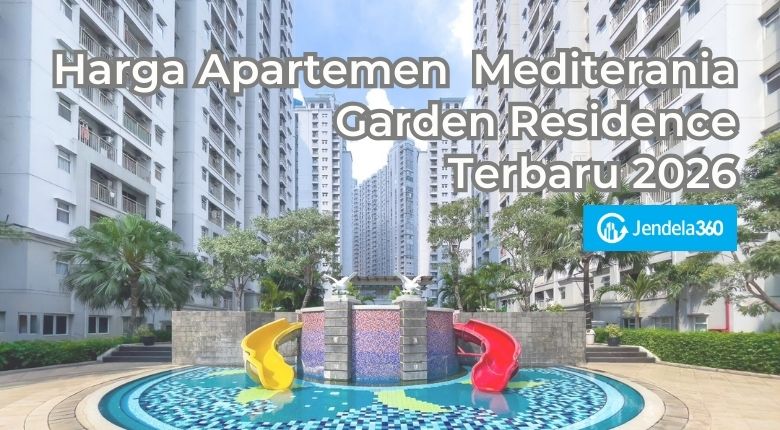 Harga Apartemen Mediterania Garden Residence Terbaru 2026