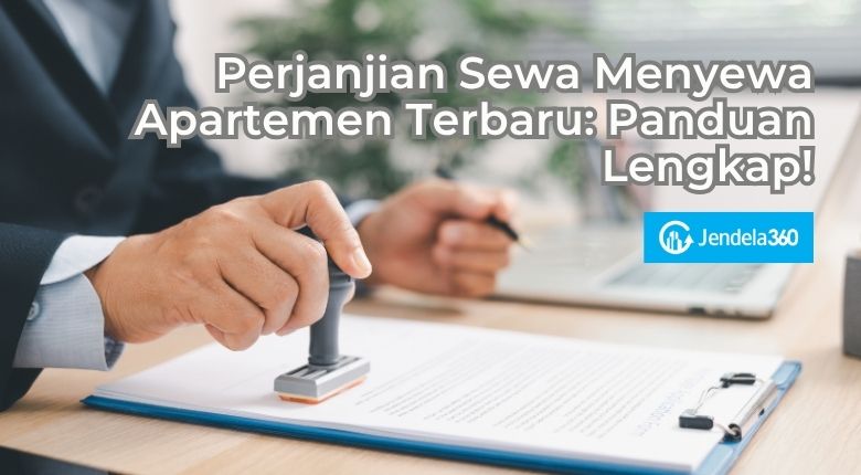 Perjanjian Sewa Menyewa Apartemen Terbaru: Panduan Lengkap!