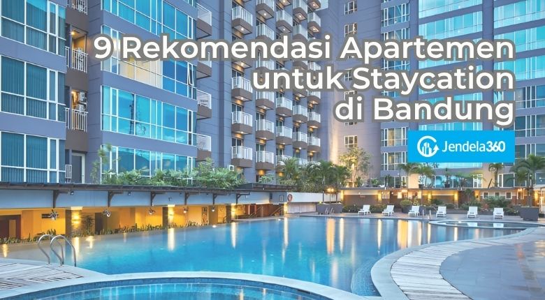 9 Rekomendasi Apartemen untuk Staycation di Bandung