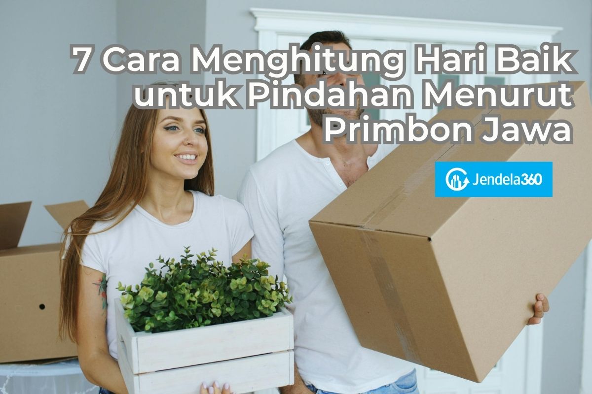 7 Cara Menghitung Hari Baik untuk Pindahan Menurut Primbon Jawa
