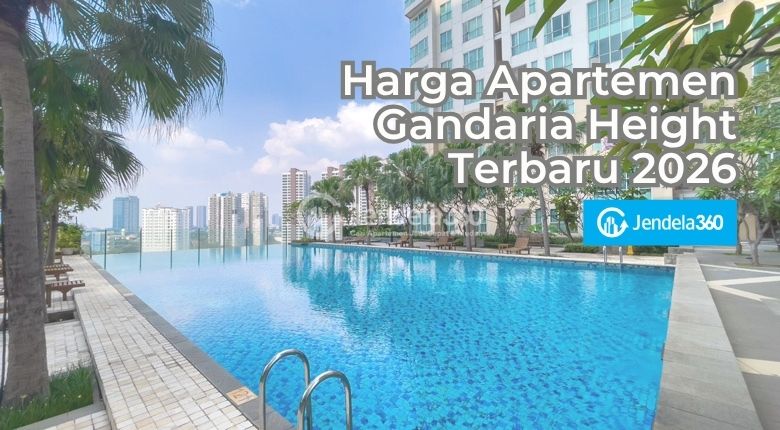 Harga Apartemen Gandaria Heights Terbaru 2026