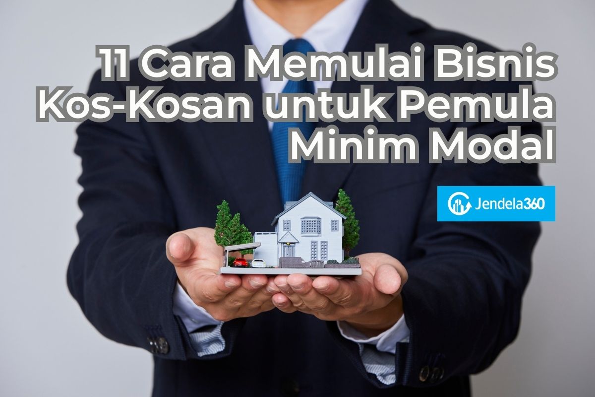 11 Cara Memulai Bisnis Kos-Kosan untuk Pemula Minim Modal
