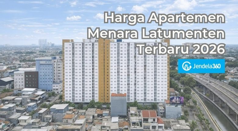 Harga Apartemen Menara Latumenten Terbaru 2026